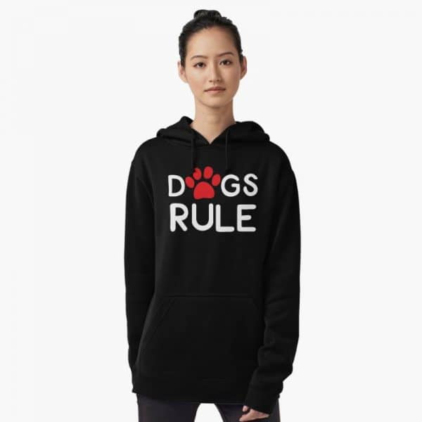 Dog Lover's Sweatshirts: Dogs Rule Hoodie