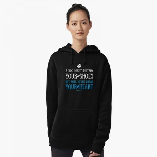 Dog Lover's Sweatshirts: Never break your heart hoodie