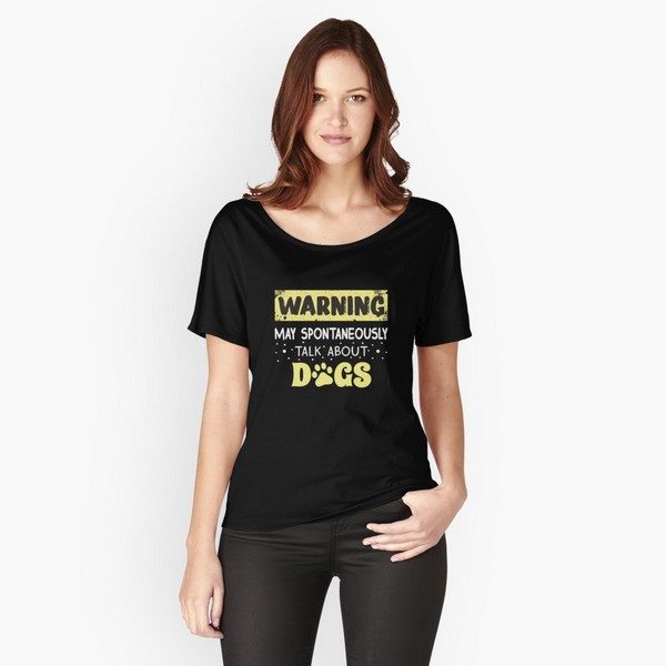 Funny dog sayings t-shirt for humans: WARNING MAY SPONTANESOUSLY TALK ABOUT DOGS