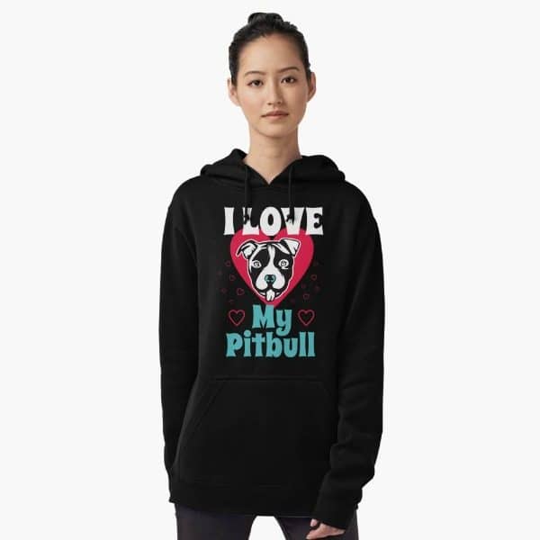 i love my pitbull hoodie