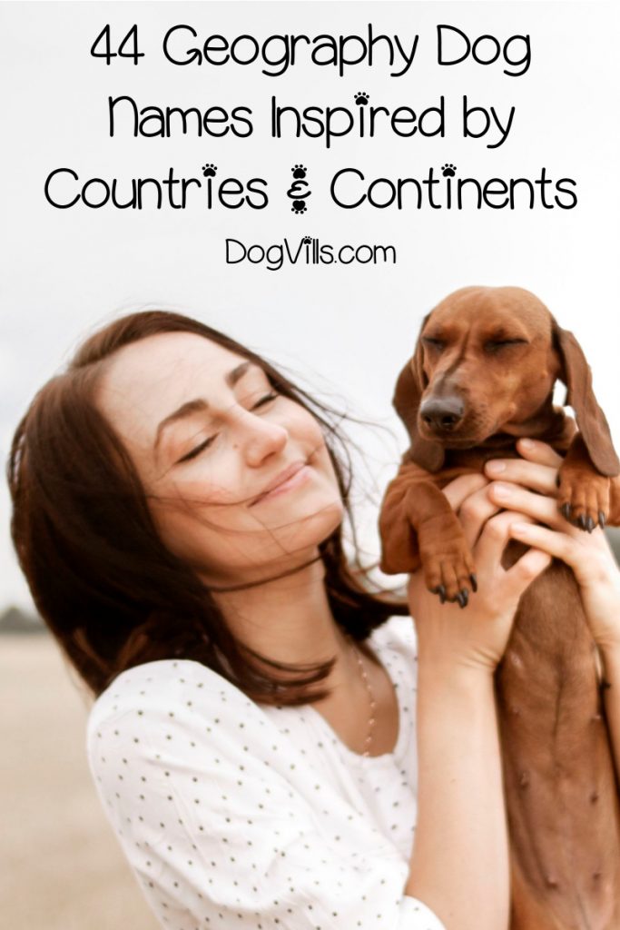 Looking for the best geography dog names? We've got 200 of them for you, including these 44 inspired by continents & countries!